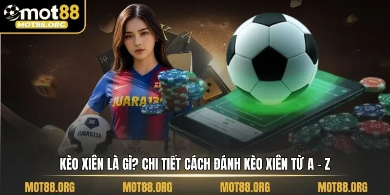 Kèo xiên là gì